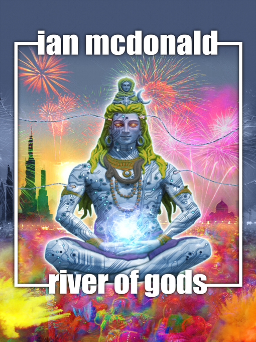 Title details for River of Gods by Ian McDonald - Available